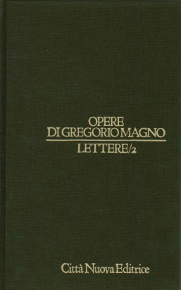 Opere di Gregorio Magno. Lettere (Volume 2)