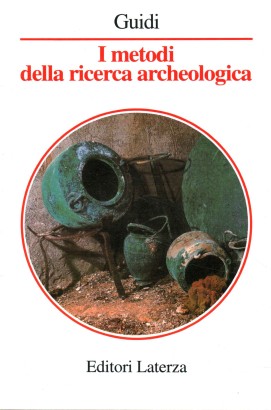 I metodi della ricerca archeologica