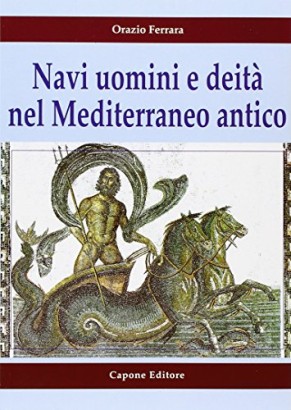 Navi, uomini e deità nel Mediterraneo antico