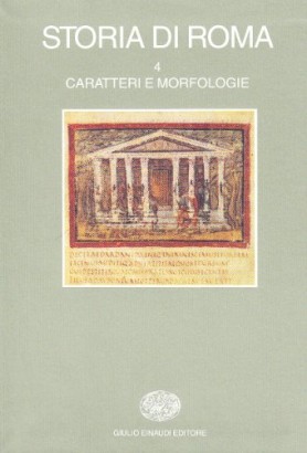 Storia di Roma. Caratteri e morfologie (Volume 4)