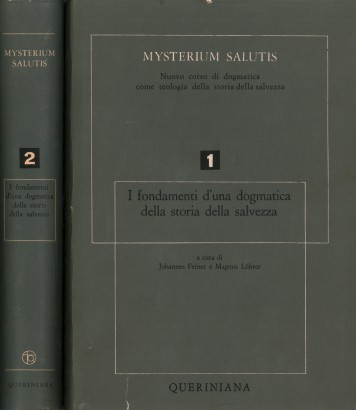 Mysterium salutis. I fondamenti d'una dogmatica della storia della salvezza (2 Volumi)