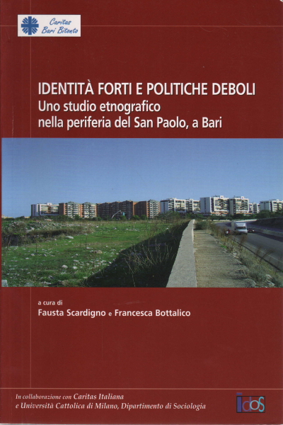 Identit&#224; forti e politiche deboli