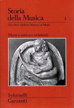 Storia della musica volume I. Musica antica e orientale