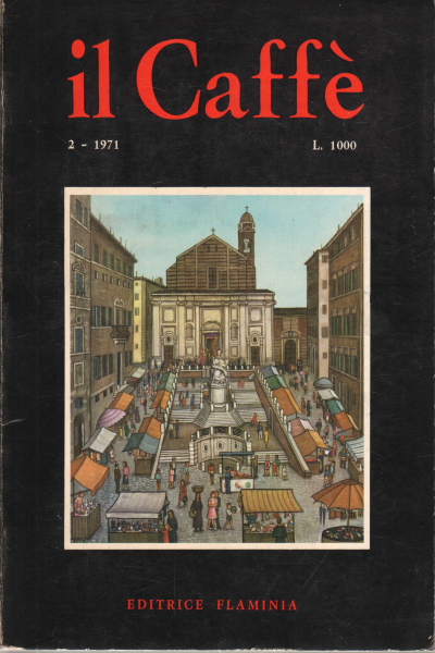 Il Caff&#232; letterario e satirico, bimestrale, Anno XVIII, N. 2/1971