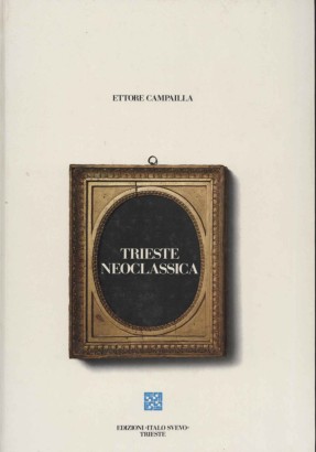 Trieste neoclassica