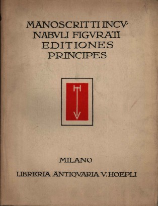Manoscritti, incuna, buli figurati. Editiones Principes