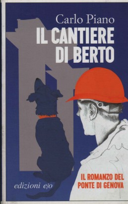 Il cantiere di Berto