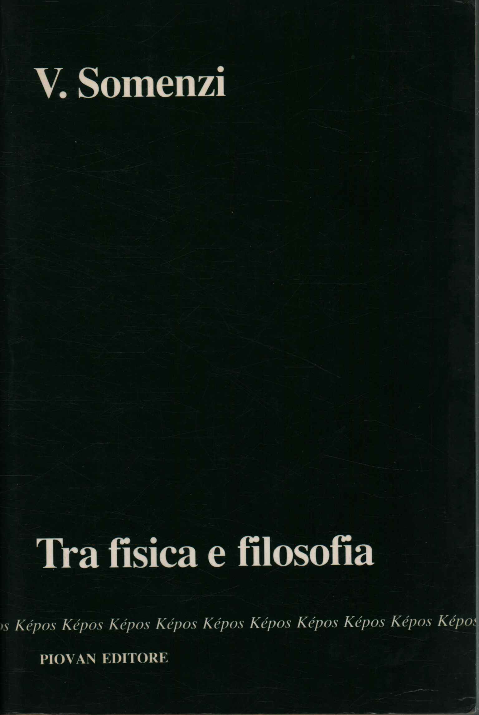 Tra fisica e filosofia. Scritti 1941-196