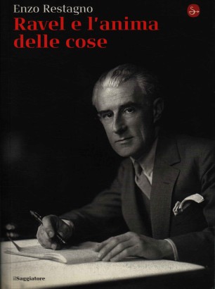 Ravel e l'anima delle cose