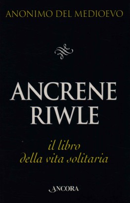 Ancrene riwle o, La regola delle romite
