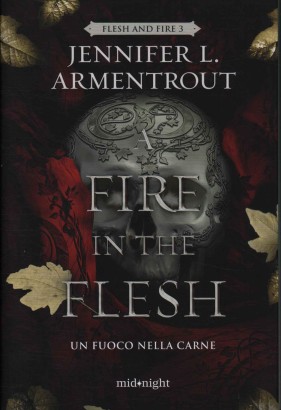 A fire in the flesh