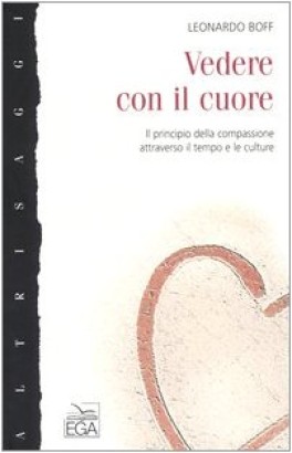 Vedere con il cuore
