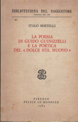 La poesia di Guido Guinizzelli e la poetica del dolce stil novo
