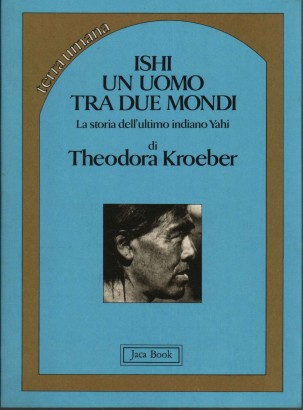 Ishi un uomo tra due mondi