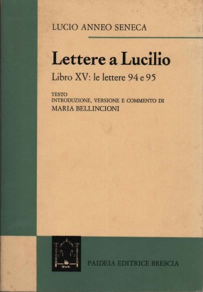 Lettere a Lucilio. Libro XV: le lettere 94 e 95