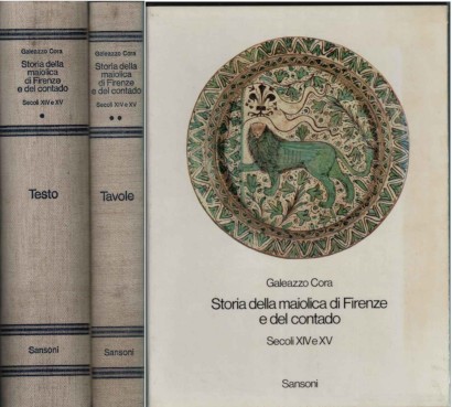 Storia della maiolica di Firenze e del contado. Secoli XIV e XV (2 Volumi)