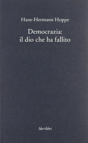 Democrazia: il dio che ha fallito