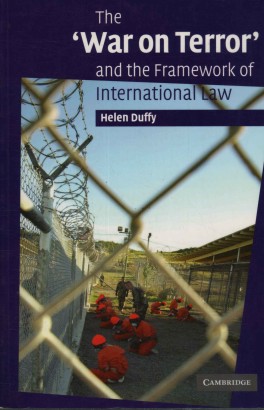 The War on Terror and the Framework of Intenational Law