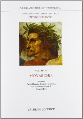 Le opere. Monarchia (Volume 4)