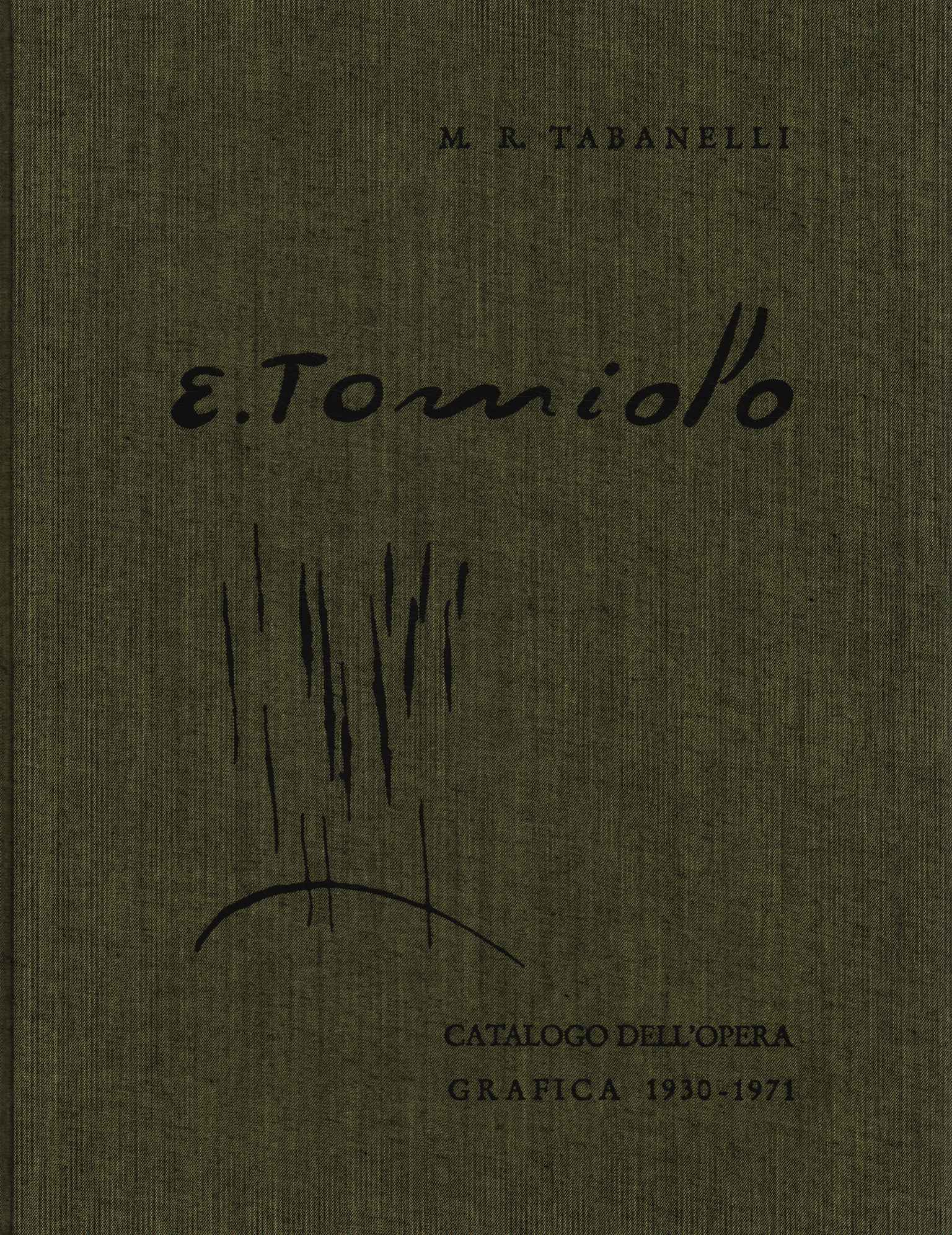Eugenio Tomiolo. Catalogo dell'op