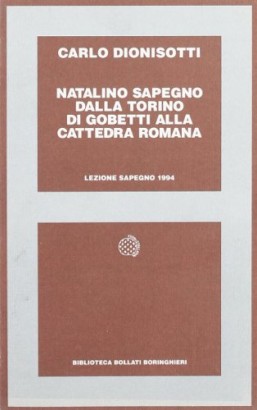 Natalino Sapegno dalla Torino di Gobetti alla cattedra romana