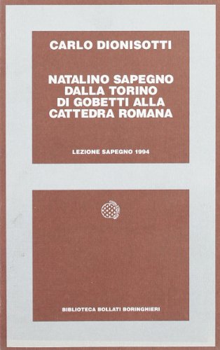 Natalino Sapegno from Gobetti's Turin