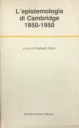 L'epistemologia di Cambridge 1850-1950