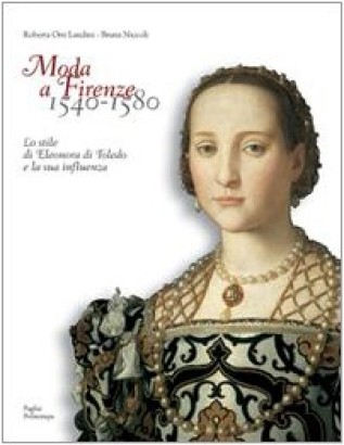 Moda a Firenze 1540-1580