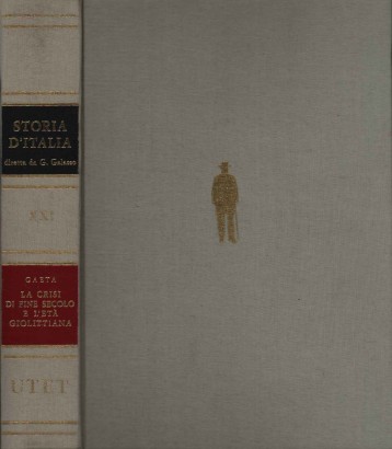 La crisi di fine secolo e l'età giolittiana (Volume XXI)
