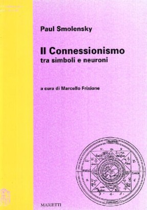 Il connessionismo tra simboli e neuroni