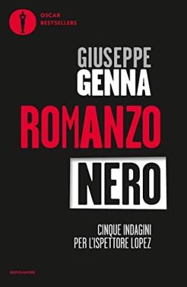 Romanzo nero. Cinque indagini per l'ispettore Lopez