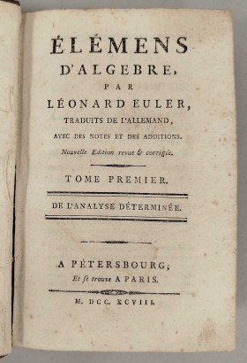 Elemens d'algebre. Tome premier: De l'Analyse déterminée. Tome second: De l'Analyse indéterminée