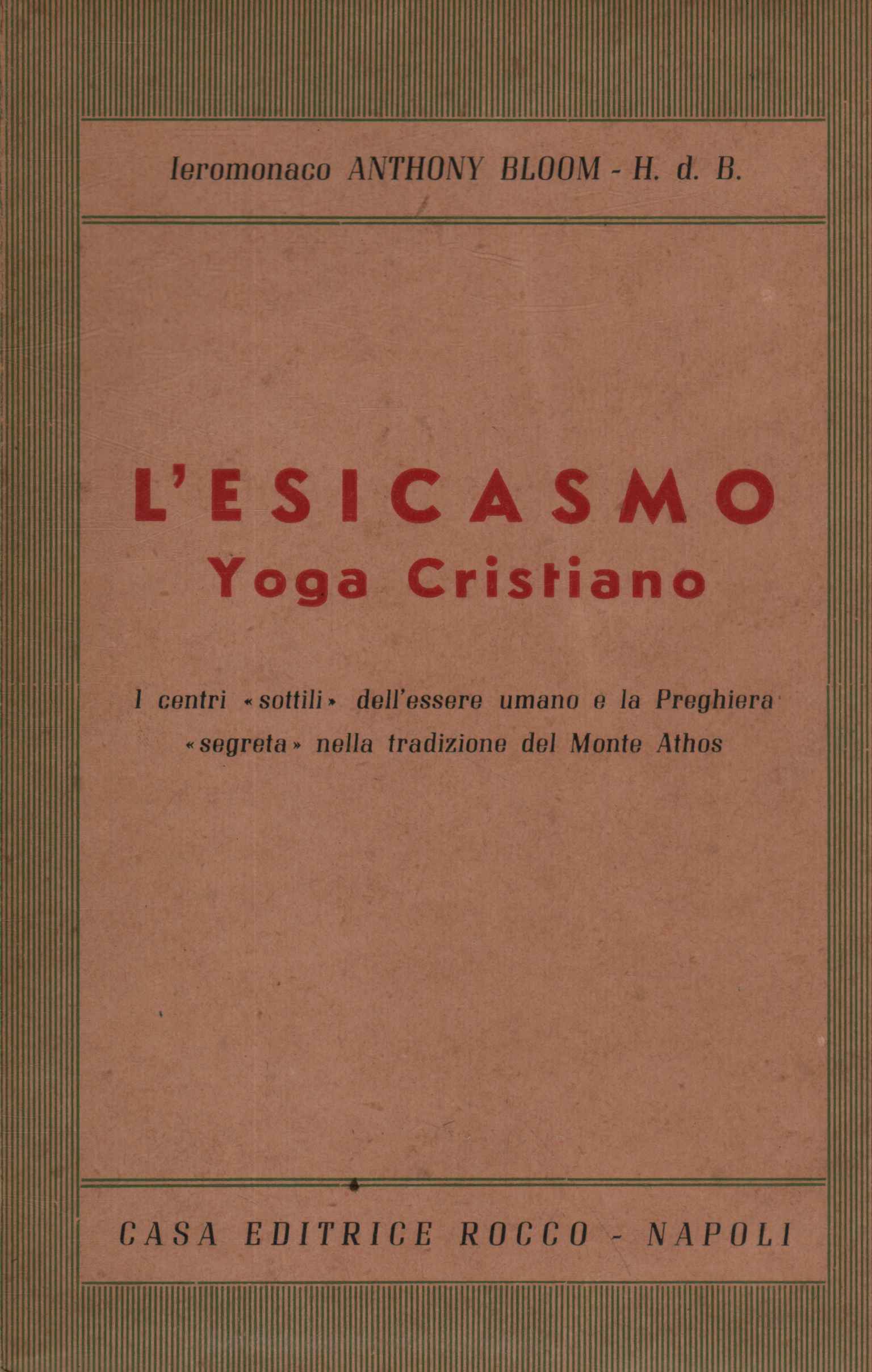 L'esicasmo. Yoga Cristiano