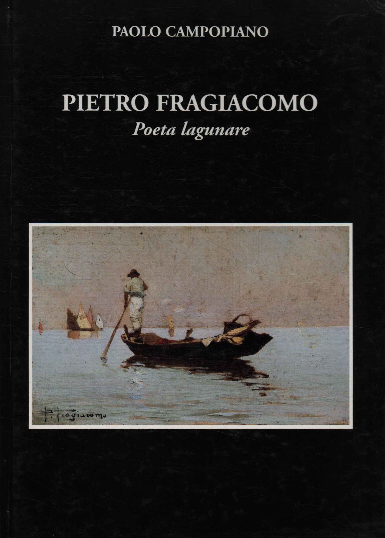 Pedro Fragiacomo. Poeta de la laguna