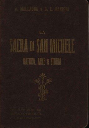 La Sacra di San Michele. Natura, arte e storia