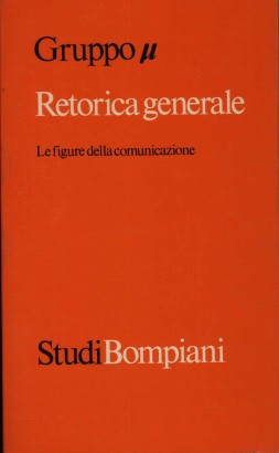 Retorica generale. Le figure della comunicazione