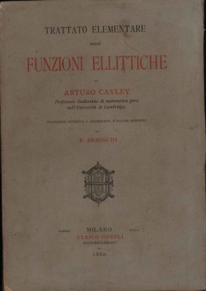 Trattato elementare delle funzioni ellittiche