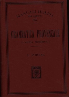 Grammatica provenzale (lingua moderna) e dizionarietto provenzale-italiano