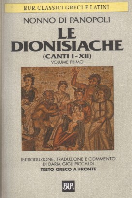 Le Dionisiache. Volume primo (canti I-XII)