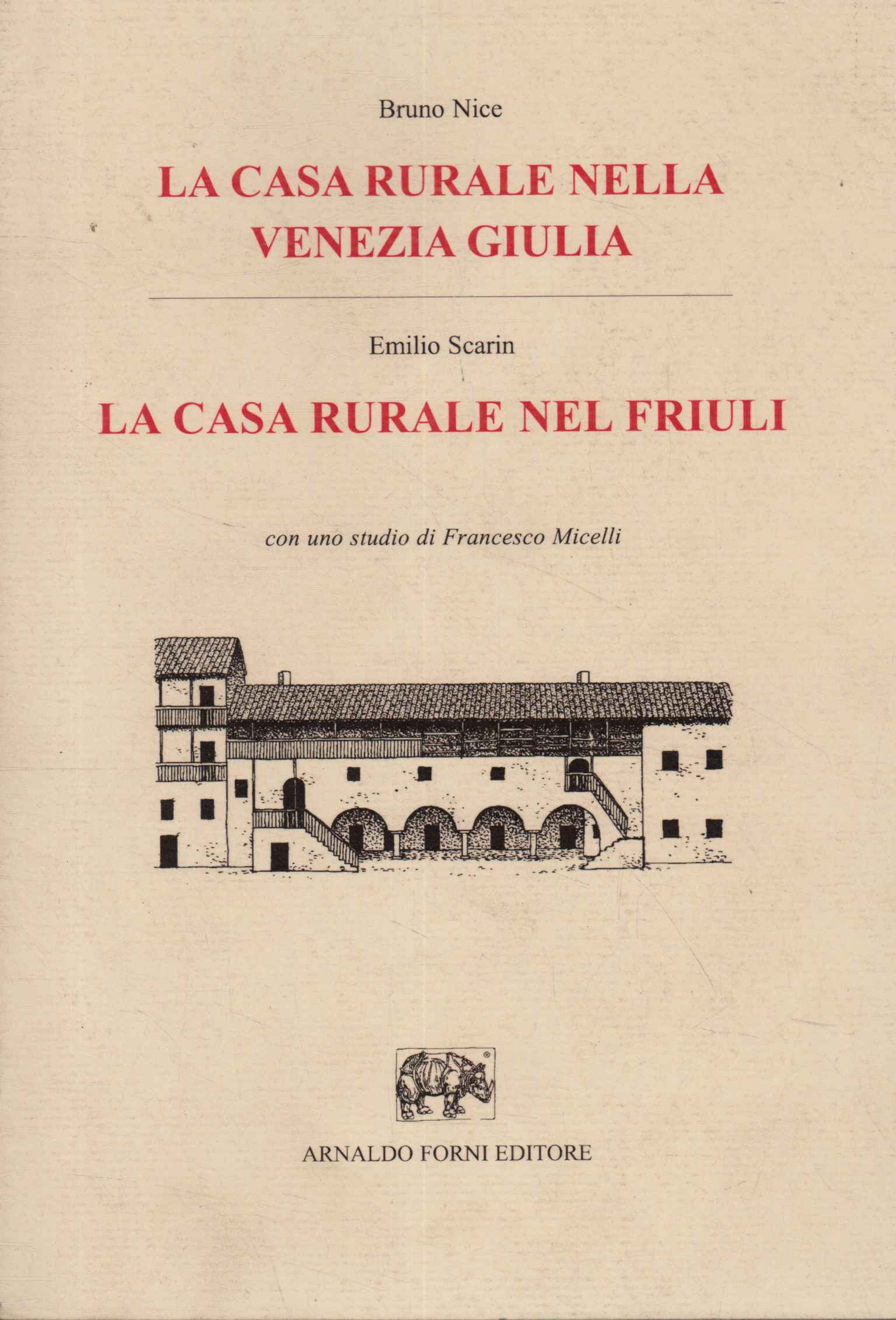 La casa rurale nella Venezia Giulia. L