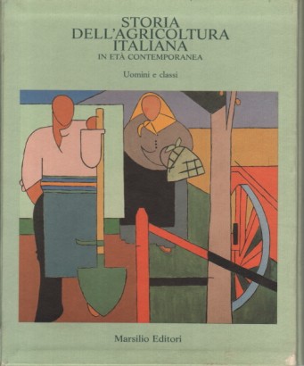 Storia dell'agricoltura italiana in età contemporanea (Volume II)