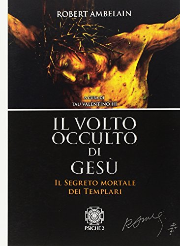Il volto occulto di Gesù