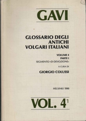 Glossario degli antichi volgari italiani (Volume 4 parte I)