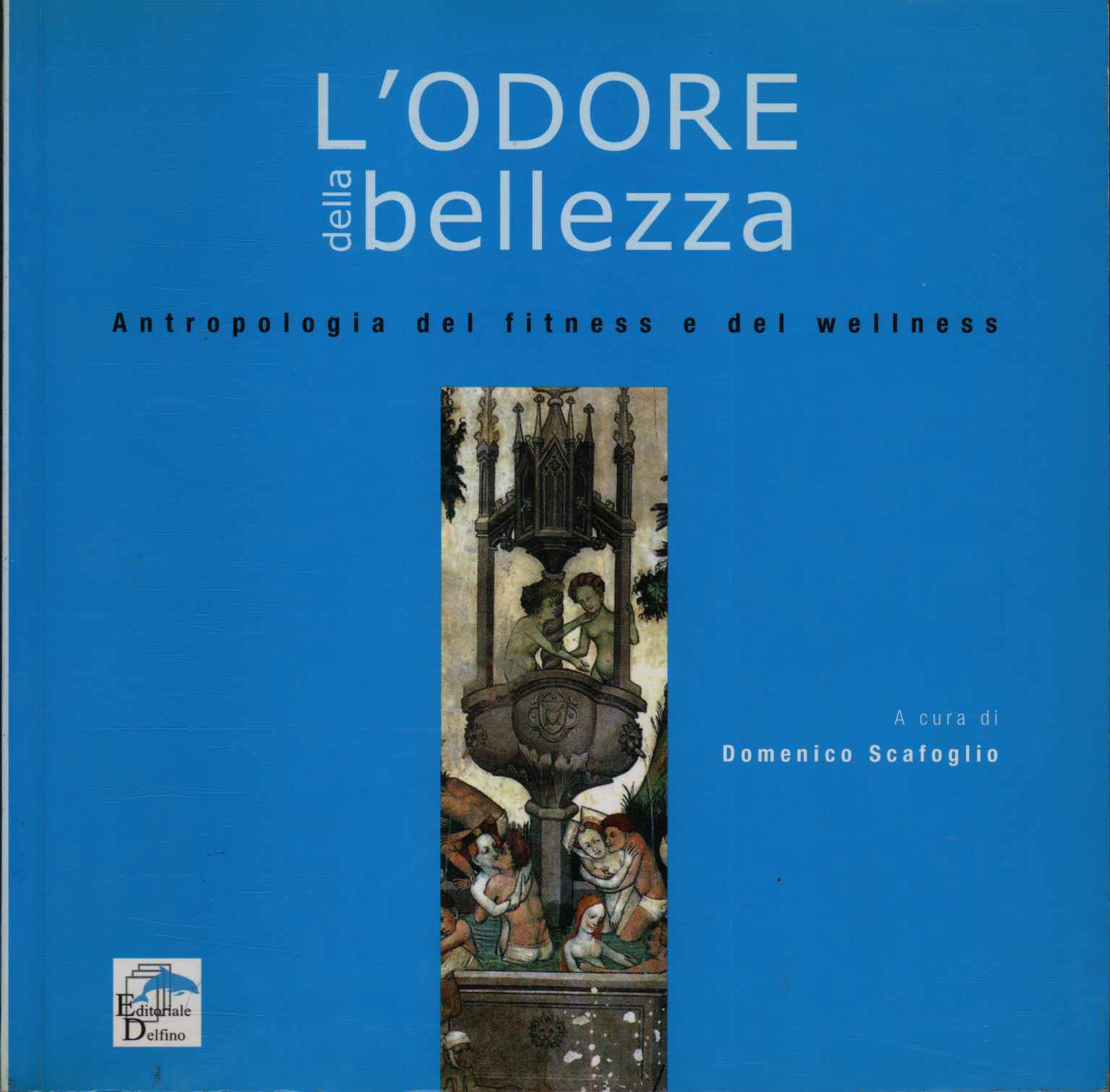 L'odore della bellezza. Antropolo