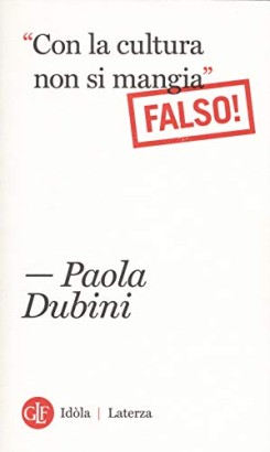Con la cultura non si mangia (Falso!)