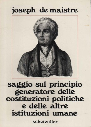Saggio sul principio generatore delle costituzioni politiche e delle altre istituzioni umane