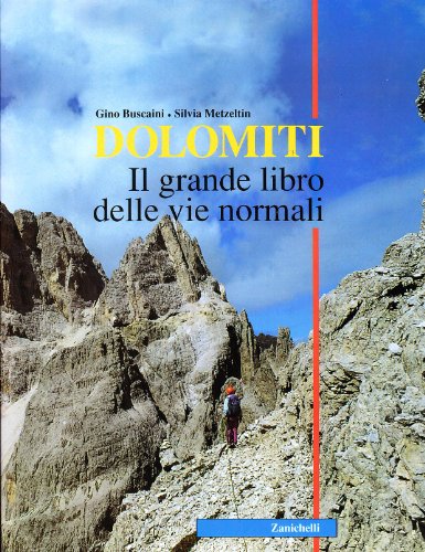 Dolomites. Le grand livre des chemins non