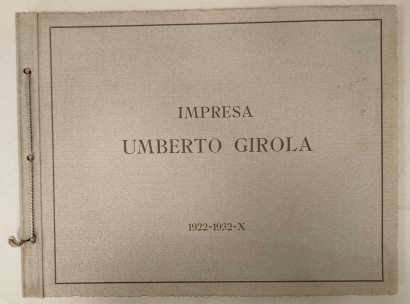 Impresa Umberto Girola 1922-1932-X