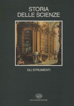Storia delle scienze. Gli strumenti (Volume I)