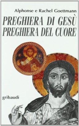 Preghiera di Gesù preghiera del cuore